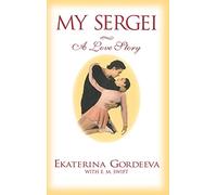My Sergei – A Love Story – Grand Central Publishing
