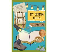 My Sermon Notes and Prayers: A great, easy to use journal for boys to record sermon notes and their own prayer requests.