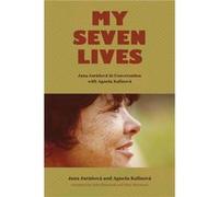 My Seven Lives by Agnesa Kalinova Jana Juranova Agnesa Kalinova (Auteur)