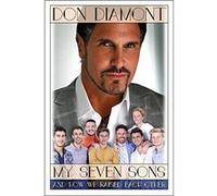 My Seven Sons and How We Raised Each Other: (They Only Drive Me Crazy 30% of the Time)