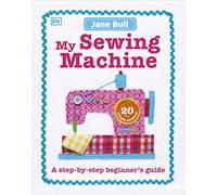 My Sewing Machine Book (Hardcover) Jane Bull, (Auteur)