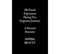My Sexual Experiences During Two Pregnancy Journeys: A Personal Narrative