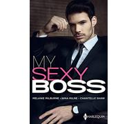 My sexy boss: Un intrigant patron - La tentation d'un week-end - Dans les yeux de son patron