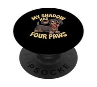 My Shadow Has Four Paws Funny Dog Lover Meme My Shadow Paws PopSockets PopGrip Adhésif