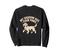 My Shadow Has Four Paws Funny Dog Lover Meme My Shadow Paws Sweatshirt