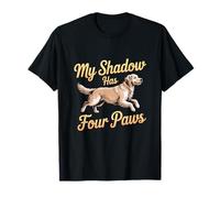 My Shadow Has Four Paws Funny Dog Lover Meme My Shadow Paws T-Shirt