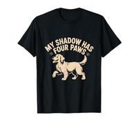 My Shadow Has Four Paws Funny Dog Lover Meme My Shadow Paws T-Shirt