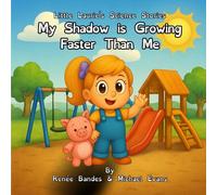 My Shadow Is Growing Faster Than Me: Little Laurie's Science Stories