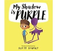My Shadow is Purple by Scott Stuart Scott Stuart (Auteur)