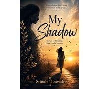 My Shadow: The Silent Strength That Walks Beside Us