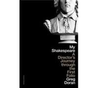My Shakespeare by Greg Doran Greg Doran (Auteur)
