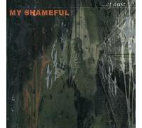 My Shameful - of Dust [Import]