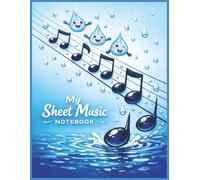 My Sheet Music Notebook for Kids: Big 8.5” x 11” Staff Paper for Children | 120 Pages for Piano, Singing, Band & Music Lessons