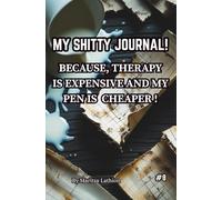 MY SHITTY JOURNAL!: Because therapy is expensive and my pen is CHEAPER!