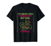My Sibling Loves Pressing My Buttons Pixel Art 8 bits T-Shirt