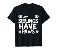 My Siblings Have Paws T-Shirt
