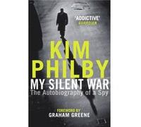 My Silent War by Kim Philby Inconnu (Auteur)