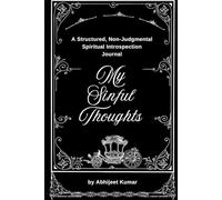 My Sinful Thoughts: A Structured, Non-Judgmental Spiritual Introspection Guide