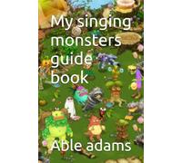 My singing monsters guide book