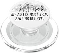 My Sister and I Talk Shit About You Funny Big Sister Sayings PopSockets PopGrip pour MagSafe