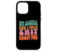 My Sister and I Talk Shit About You Rétro Femme Sœur Coque pour iPhone 12 Mini
