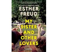 My Sister and Other Lovers: A Novel