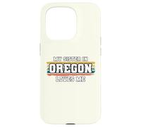 My Sister in Oregon Loves Me Rétro Vintage American Coque pour iPhone 15 Pro