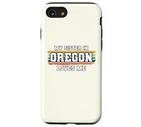 My Sister in Oregon Loves Me Rétro Vintage American Coque pour iPhone SE (2020) / 7/8