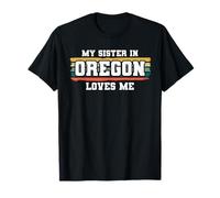 My Sister in Oregon Loves Me Rétro Vintage American T-Shirt