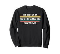My Sister in South Dakota Loves Me Rétro Vintage American Sweatshirt