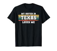 My Sister in Texas Loves Me Rétro Vintage American T-Shirt