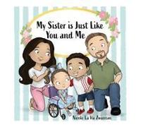 My Sister Is Just Like You And Me