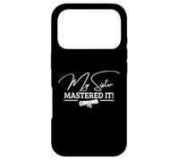 My Sister Mastered It Masters Degree MBA Coque pour iPhone 17 Pro