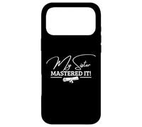 My Sister Mastered It Masters Degree MBA Coque pour iPhone 17 Pro Max
