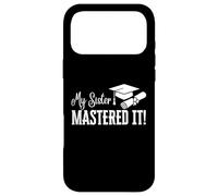 My Sister Mastered It Masters Degree MBA Coque pour iPhone 17 Pro Max