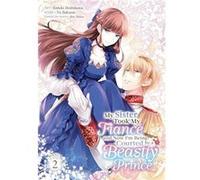 My Sister Took My Fiance and Now Im Being Courted by a Beastly Prince Manga Vol. 2 - Yu Sakurai - Seven Seas Entertainment LLC - Livre en Anglais - Paperb Yu SakuraiYu Sakurai (Auteur)