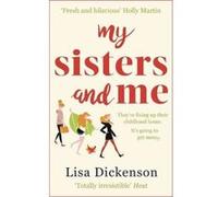 My Sisters And Me: THE Hilarious, Feel-Good Book To Curl Up With This Autumn - [Version Originale] Inconnu (Auteur)