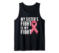 My Sister's Fight is My Fight Sensibilisation au Cancer du Sein Débardeur