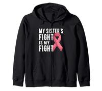 My Sister's Fight is My Fight Sensibilisation au Cancer du Sein Sweat à Capuche