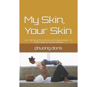 My Skin, Your Skin: Let’s Talk About Race, Racism, and Empowerment - A Gentle Guide for Parents and Kids