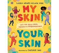 HenryAllain & Laura MBE – My Skin, Your Skin – Parlons de la race, du racisme et de l'émancipation
