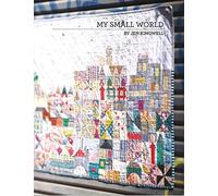 My Small World Jen Kingwell Scrappy Quilt Pattern Booklet