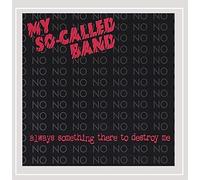 My So-Called Band - Always Somthing There to Destroy Me