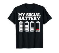My Social Battery funny anti-social battery T-Shirt