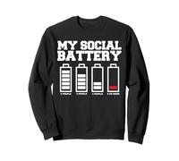 My Social Battery Funny Batterie Anti-Sociale Sweatshirt