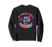 My Social Skills are Rusty Skull Humour Sweatshirt