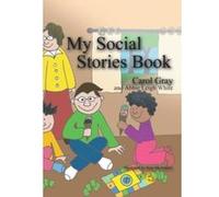 My Social Stories Book Abbie Leigh White, Carol Gray (Auteur)