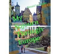 My Sojourn Through Europe: How the draft for the Vietnam War and Maharishi's TM Movement inadvertently contributed to the travel experience of a lifetime.