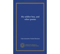 My soldier boy, and other poems