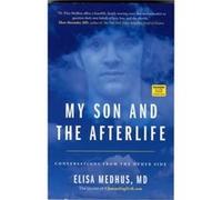 My Son and the Afterlife: Conversations from the Other Side